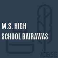 M.S. High School Bairawas Logo