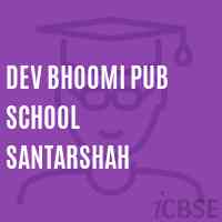 Dev Bhoomi Pub School Santarshah Logo