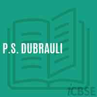 P.S. Dubrauli Primary School Logo