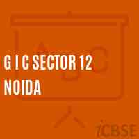 G I C Sector 12 Noida High School Logo