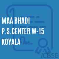 Maa Bhadi P.S.Center W-15 Koyala School Logo