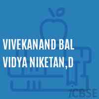 Vivekanand Bal Vidya Niketan,D Secondary School Logo
