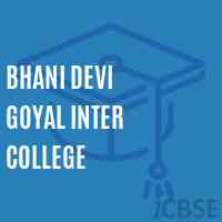 Bhani Devi Goyal Inter College High School Logo