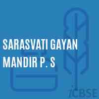 Sarasvati Gayan Mandir P. S Middle School Logo