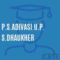 P.S.Adivasi.U.P.S.Dhaukher Middle School Logo