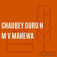 Chaubey Guru N M V Mahewa Middle School Logo