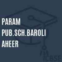 Param Pub.Sch.Baroli Aheer Primary School Logo