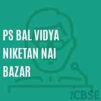 Ps Bal Vidya Niketan Nai Bazar Middle School Logo