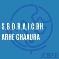 S.B.D.B.A.I.C.Bharhe Ghaaura School Logo