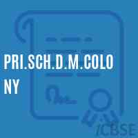 Pri.Sch.D.M.Colony Primary School Logo