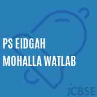 Ps Eidgah Mohalla Watlab School Logo