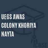 Uegs Awas Colony Khoriya Nayta Primary School Logo