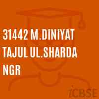 31442 M.Diniyat Tajul Ul.Sharda Ngr Middle School Logo