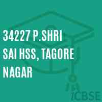 34227 P.Shri Sai Hss, Tagore Nagar Senior Secondary School Logo