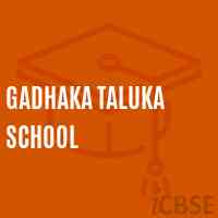 Gadhaka Taluka School Logo