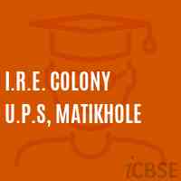 I.R.E. Colony U.P.S, Matikhole School Logo