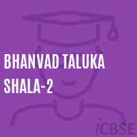 Bhanvad Taluka Shala-2 Middle School Logo