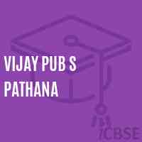 Vijay Pub S Pathana Secondary School Logo