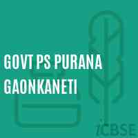 Govt Ps Purana Gaonkaneti Primary School Logo