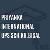 Priyanka International Ups Sch.Kh.Bisal Middle School Logo