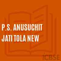 P.S. Anusuchit Jati Tola New Primary School Logo