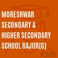 MORESHWAR SECONDARY & HIGHER SECONDARY SCHOOL RAJUR(g) Logo