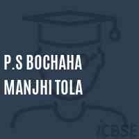 P.S Bochaha Manjhi Tola Primary School Logo