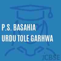 P.S. Basahia Urdu Tole Garhwa Primary School Logo
