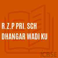 R.Z.P Pri. Sch Dhangar Wadi Ku Primary School Logo