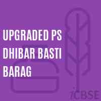 Upgraded Ps Dhibar Basti Barag Primary School Logo