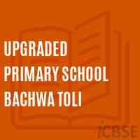Upgraded Primary School Bachwa Toli Logo