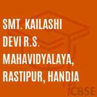 Smt. Kailashi Devi R.S. Mahavidyalaya, Rastipur, Handia College Logo