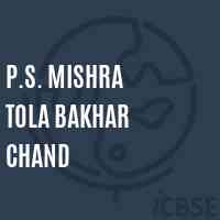 P.S. Mishra Tola Bakhar Chand Primary School Logo