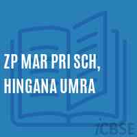 Zp Mar Pri Sch, Hingana Umra Primary School Logo