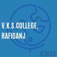 V.K.S.College, Rafiganj Logo